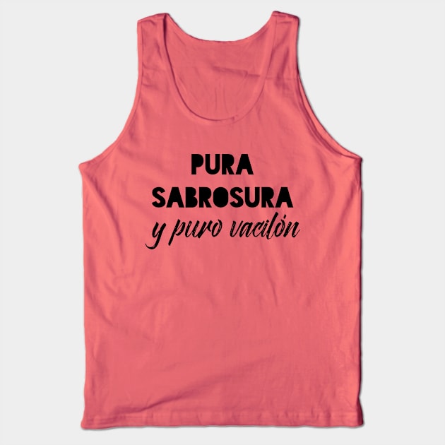 Pura sabrosura y puro vacilón Tank Top by verde